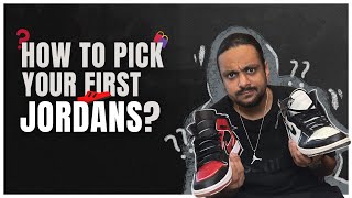 How To Pick Your First Jordan?