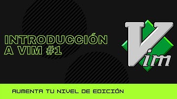 Iniciándose con Vim (nvim) #1 - Introducción e instalación - 2021