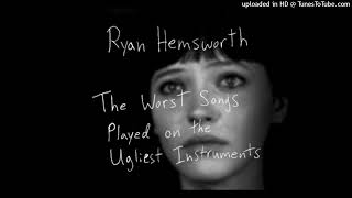 Ryan Hemsworth - White Noise & Dead Air