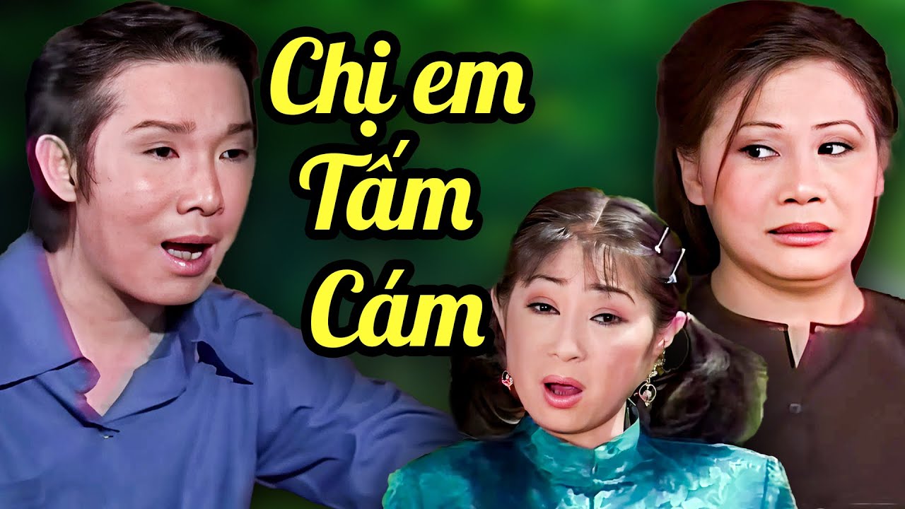 Vũ Linh Và Chị Em Tấm Cám Thời Hiện Đại | Cải Lương Vũ Linh, Tài Linh Đặc Sắc Nhất