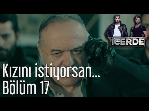 İçerde 17. Bölüm - Kızını İstiyorsan...