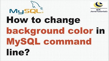 How to change background color and font in the MySQL command line? | KK JavaTutorials