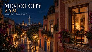 MEXICO CITY 2AM 🌙 Late Night Jazz & Lo-fi for Focus, Work & Study screenshot 3