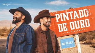 Pintado De Ouro - Léo & Raphael No Texas (Clipe Oficial)