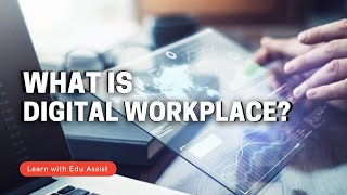 What is Digital Workplace ?