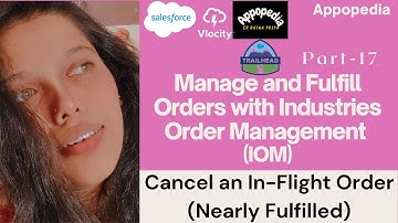Cancel an In-Flight Order | IOM Part-17 | Vlocity Industries Order Management #IOM #VlocityIOMCourse
