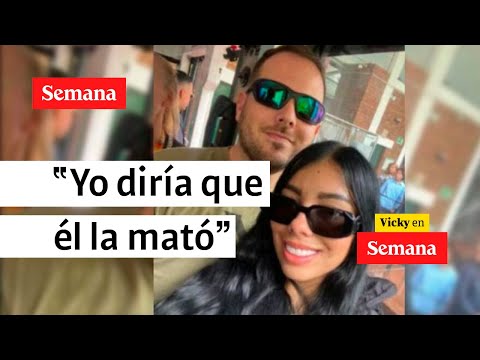 “Yo diría que él la mató, estoy más que segura”: madre de Valentina Trespalacios