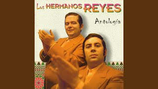 Video thumbnail of "Los Hermanos Reyes - A ese lirio peregrino"