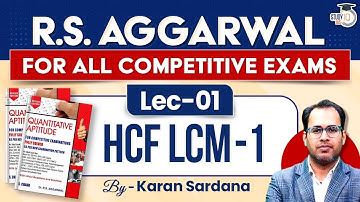 R.S. AGGARWAL | Quantitative Aptitude | HCF LCM | Part 1 | RBI, SSC, Railway’s, IBPS, SBI PO, SEBI