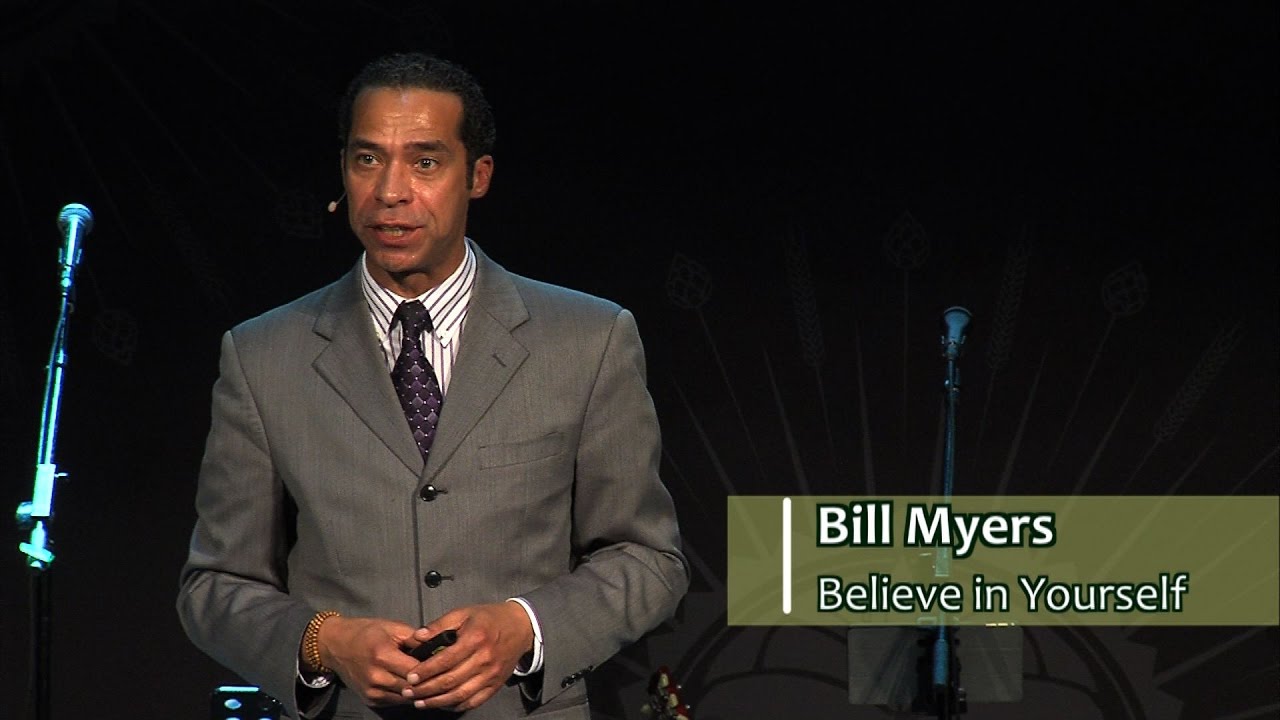 Believe in Yourself w/ Bill Myers 