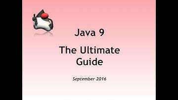 Java 9 - The Ultimate Guide