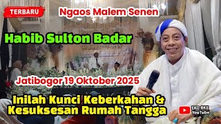 HABIB SULTON BADAR !! INILAH KUNCI KEBERKAHAN & KESUKSESAN RUMAH TANGGA // 2025