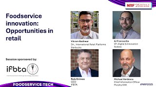Foodservice Innovation and Opportunities in Retail | NRF 2025 | Foodservice Tech Stage