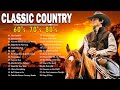 Top 100 Classic Country Songs Of 60s,70s, 80s - Greatest Old Country Music Of All Time Ever