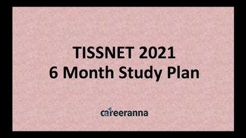 TISSNET GK Study Plan 2021 - 6 Months (Mid June to December)