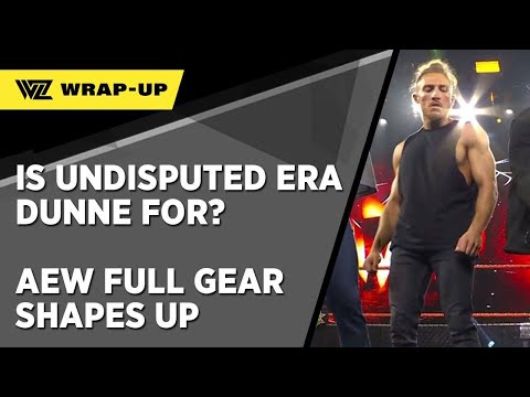 IS UNDISPUTED ERA DUNNE FOR?! AEW GOES FULL GEAR - WrestleZone.com