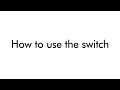 How to use the switch(Blade Mini)