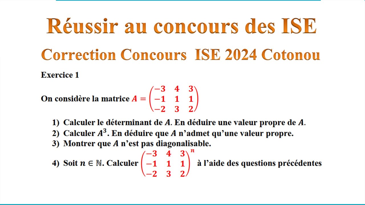 Concours ISE 2024 correction  sur les matrices (matrice non inversible, puissance d'une matrice)