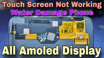 Amoled Display Touch Screen Not Working | Water Damage Touch Screen Problem Solution