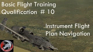 DCS - A10c - Basic Flight Training Qualification - 10 - Instrument Flight Plan Navigation