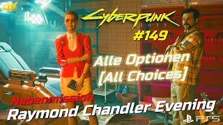 Cyberpunk 2077 #149 • Raymond Chandler Evening • Nebenmission • Alle Optionen [PS5*4K60]