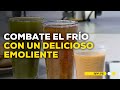 Alternativas de emolientes para combatir el frío