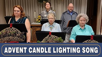 Advent Candle Lighting Song Advent - 1