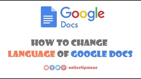 How to change Google Docs Language