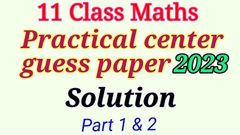 11th Math || Practical center guess paper 2023 || All question solution