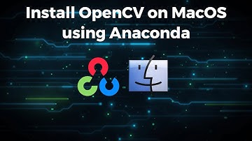 Install OpenCV on MACOS