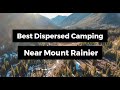 Best dispersed camping near mount rainier