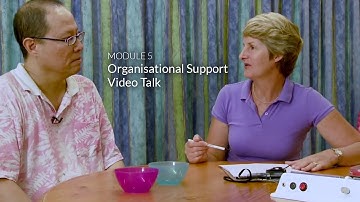 Module 5 Organisational Support Video Talk