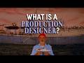 What A Production Designer Does On Set: Crew Breakdown
