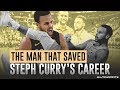 The Man That Saved Steph Curry’s Career