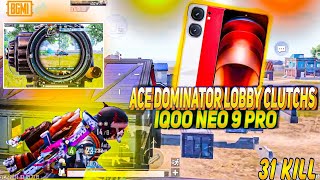 ACE DOMINATOR LOBBY CLUTCHS 💥 BGMI TEST IQOO NEO 9 PRO 90 FPS