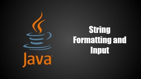 String Formatting and Input in Java | Java Programming Series Ep. 2