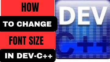 How to change font in Dev C++ || Change Font Size in Dev || Change setting of Dev C++ compiler #tech