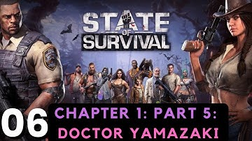 STATE OF SURVIVAL GAMEPLAY WALKTHROUGH #06: CHAPTER 1 PART 5 - DR YAMAZAKI | WHO IS BECCA LOOKING AT