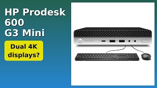 REVIEW (2026): HP Prodesk 600 G3 Mini. Features.