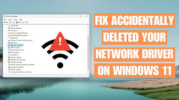 Accidentally Deleted Your Network Driver on Windows 11? Here