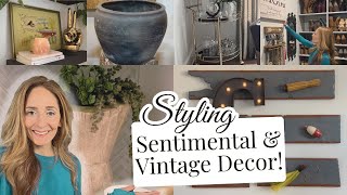 How to Style Sentimental Pieces In Your Home | How to Style Vintage Décor