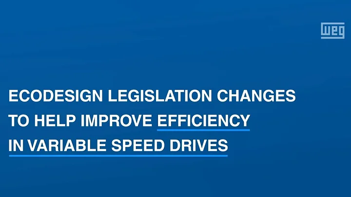 Ecodesign: Legislation Changes to Help Improve Efficiency in Variable Speed Drives