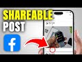 How to Make Your Post Shareable on Facebook
