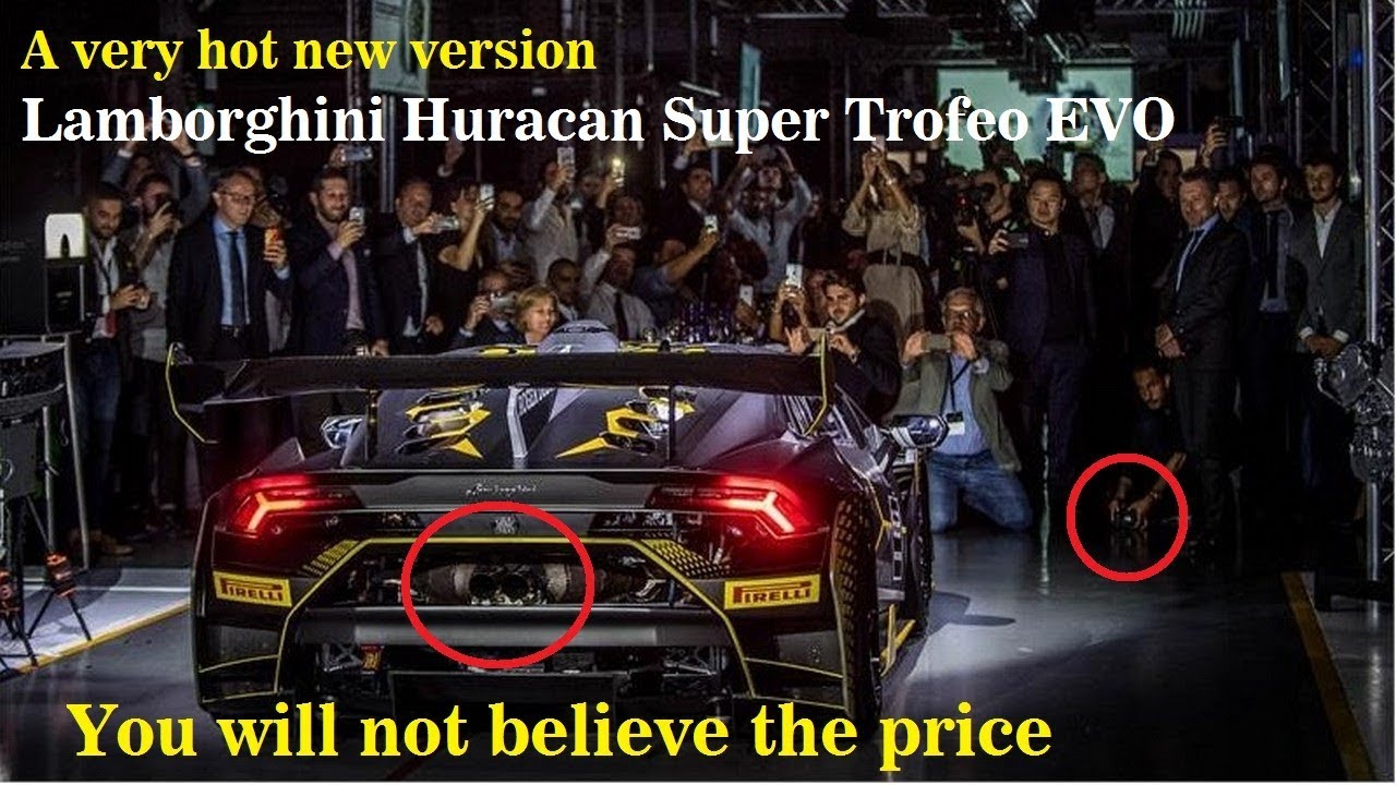 Hot News 2018 Lamborghini Huracan Super Trofeo Evo Price Pictures