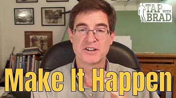 Making It Happen - Tapping with Brad Yates
