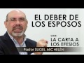 “EL DEBER DE LOS ESPOSOS” | Pastor Sugel Michelén. Predicaciones, estudios bíblicos.