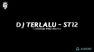 Dj Terlalu St12 By Loading Pro Remix X Imp Id Viral Tiktok🗿🔥