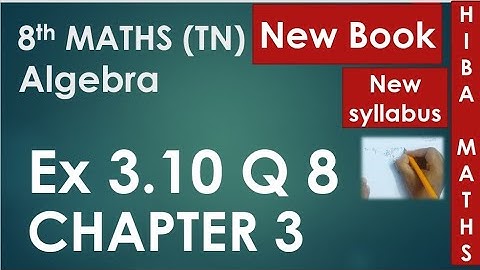 8th maths chapter 3 exercise 3.10 question 8 tn samacheer hiba maths