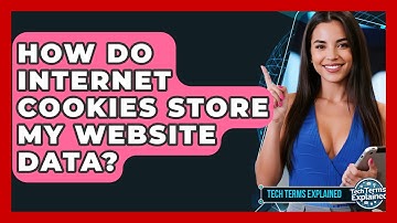 How Do Internet Cookies Store My Website Data? - Tech Terms Explained