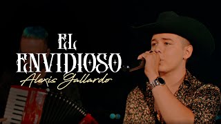 El Envidioso - Alexis Gallardo (Video Oficial)